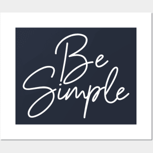 Be Simple Posters and Art